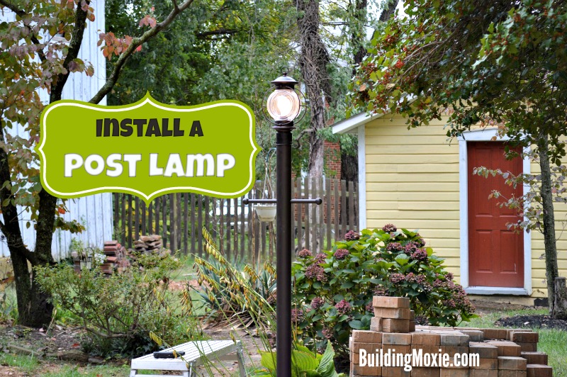 Installing A Post Lamp Building Moxie Install A Post Lamp On Patio