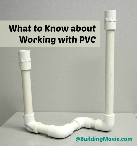 PVC 101 Selecting, Buying & Using PVC for DIY Projects