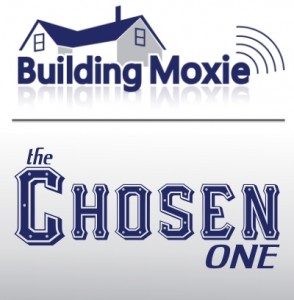 Building Moxie's Chosen One